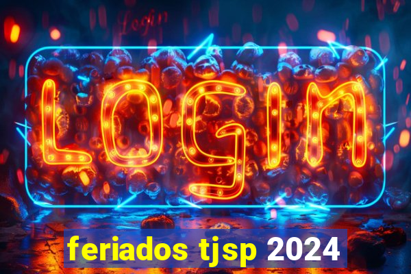 feriados tjsp 2024